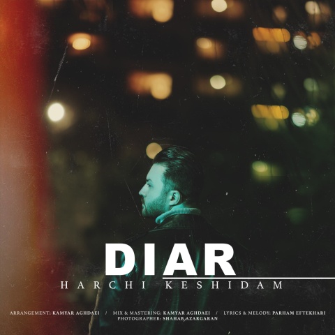 دانلود آهنگ دیار هرچی کشیدم
