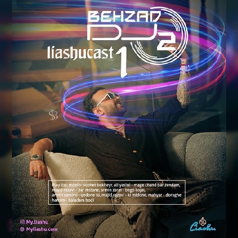 دانلود آهنگ دی جی بهزاد O2 قسمت اول لیاشوکست