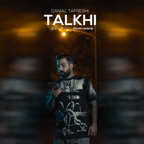 دانلود آهنگ دانیال تفرشی تلخی