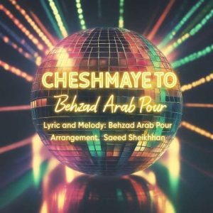 دانلود آهنگ بهزاد عرب پور چشمای تو